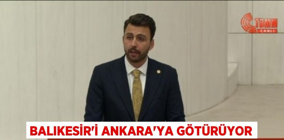 Balıkesir’i Ankara’ya götürüyor