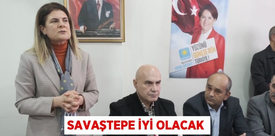 Savaştepe İYİ olacak