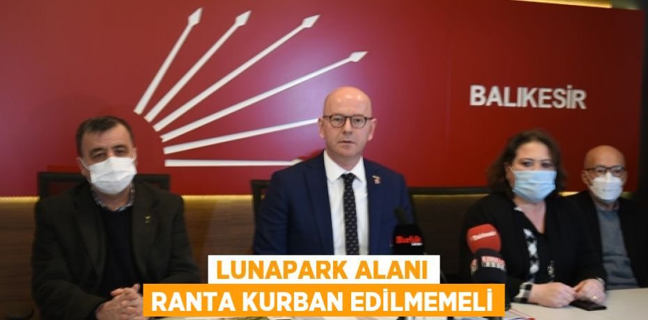 LUNAPARK ALANI RANTA KURBAN EDİLMEMELİ