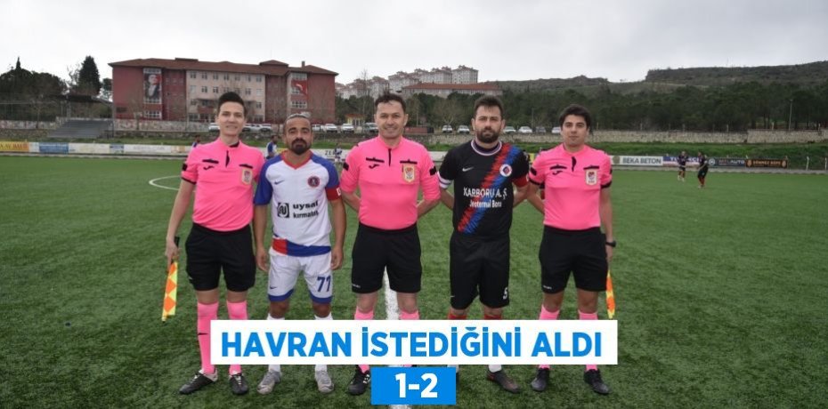 HAVRAN İSTEDİĞİNİ ALDI   1-2