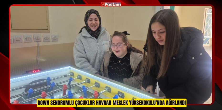 Down sendromlu çocuklar Havran Meslek Yüksekokulu’nda ağırlandı  