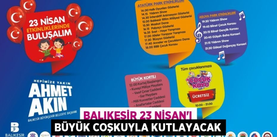 Balıkesir 23 Nisan’ı büyük coşkuyla kutlayacak