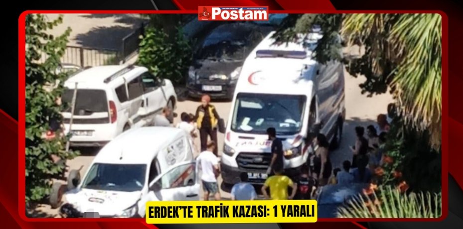 Erdek’te trafik kazası: 1 yaralı