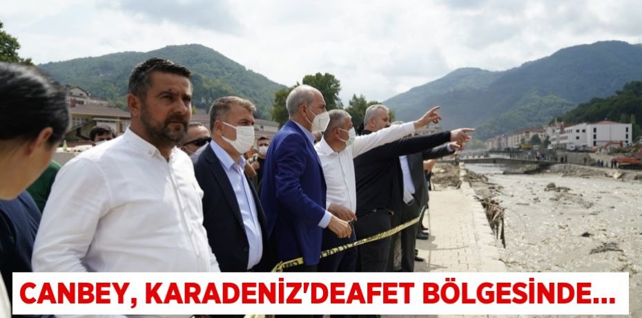 CANBEY, KARADENİZ’DEAFET BÖLGESİNDE…