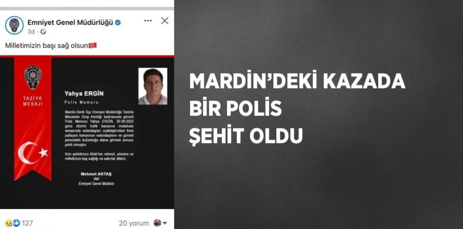 MARDİN’DEKİ KAZADA BİR POLİS ŞEHİT OLDU