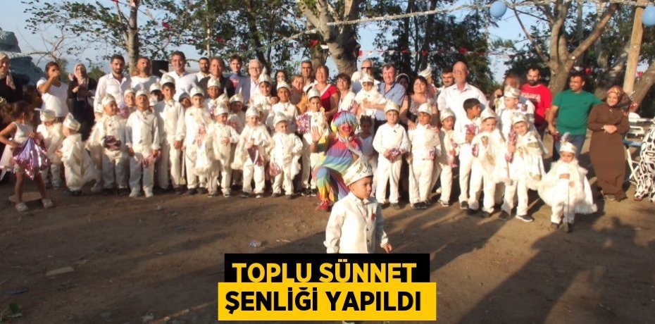 Toplu Sünnet Şenliği yapıldı