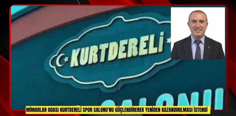 Mimarlar Odası Kurtdereli Spor Salonu'nu güçlendirerek yeniden kazandırılması istendi  