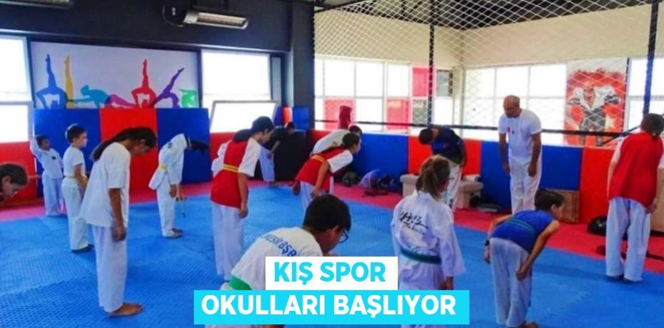 KIŞ SPOR OKULLARI BAŞLIYOR