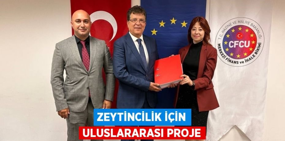 Zeytincilik için uluslararası proje