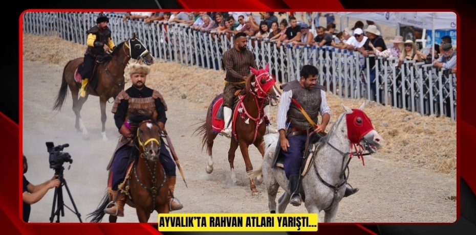 AYVALIK’TA RAHVAN AT YARIŞTI…