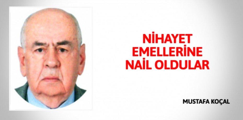 NİHAYET EMELLERİNE NAİL OLDULAR