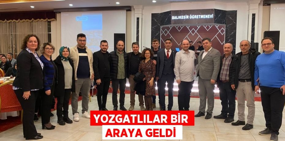 Yozgatlılar Bir Araya Geldi