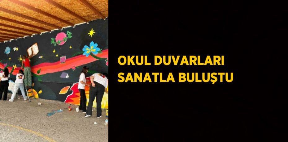 OKUL DUVARLARI SANATLA BULUŞTU