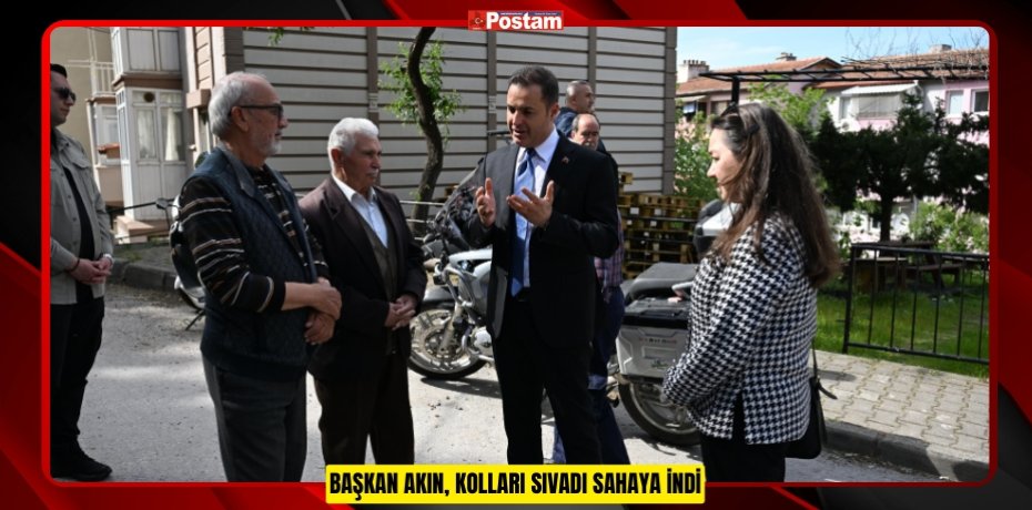 BAŞKAN AKIN, KOLLARI SIVADI SAHAYA İNDİ