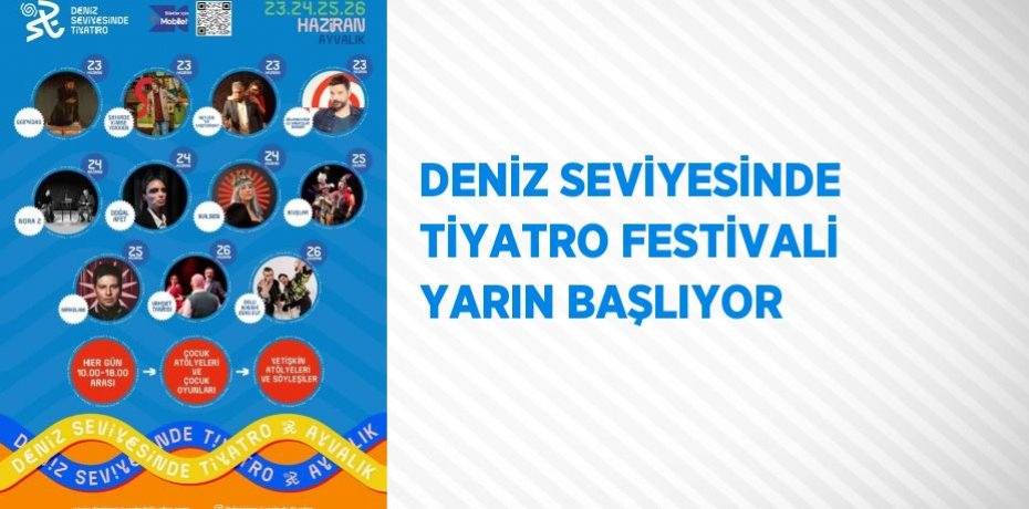 DENİZ SEVİYESİNDE TİYATRO FESTİVALİ YARIN BAŞLIYOR