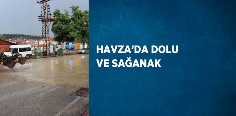 HAVZA’DA DOLU VE SAĞANAK