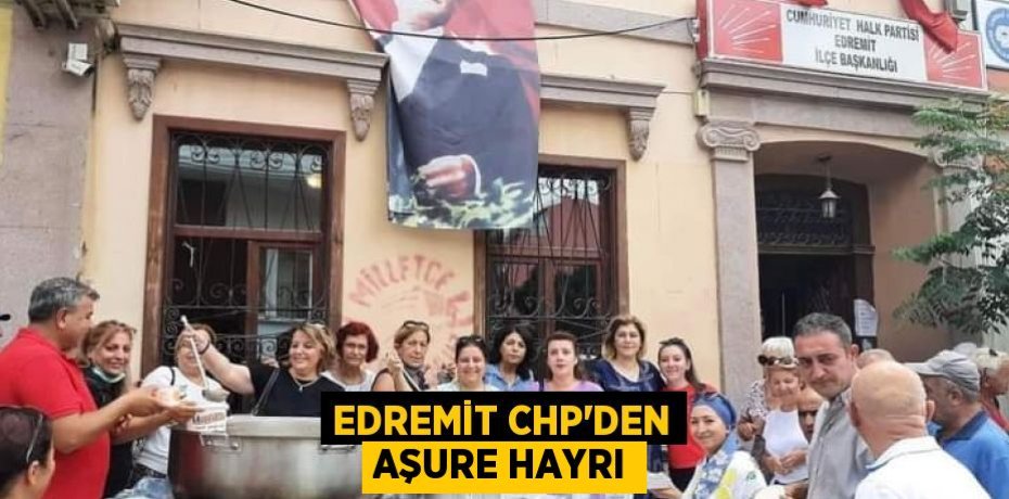 EDREMİT CHP'DEN AŞURE HAYRI