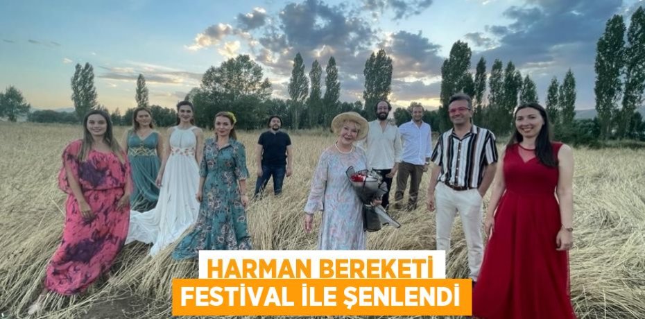Harman bereketi festival ile şenlendi