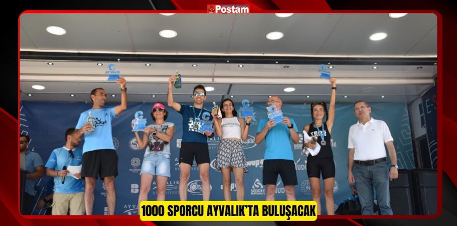 1000 SPORCU AYVALIK’TA BULUŞACAK