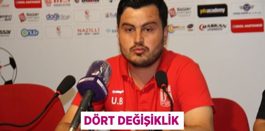 DÖRT DEĞİŞİKLİK