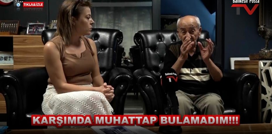 KARŞIMDA MUHATTAP BULAMADIM