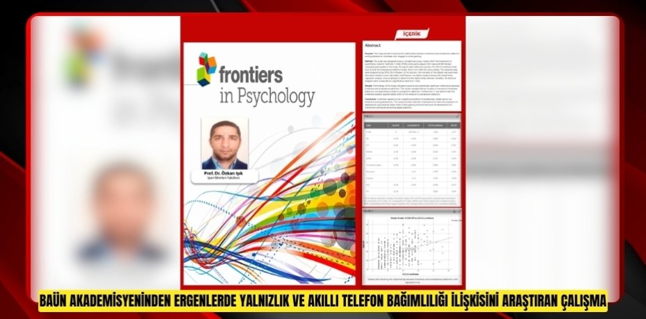 BAÜN AKADEMİSYENİNDEN ERGENLERDE YALNIZLIK VE AKILLI TELEFON BAĞIMLILIĞI İLİŞKİSİNİ ARAŞTIRAN ÇALIŞMA