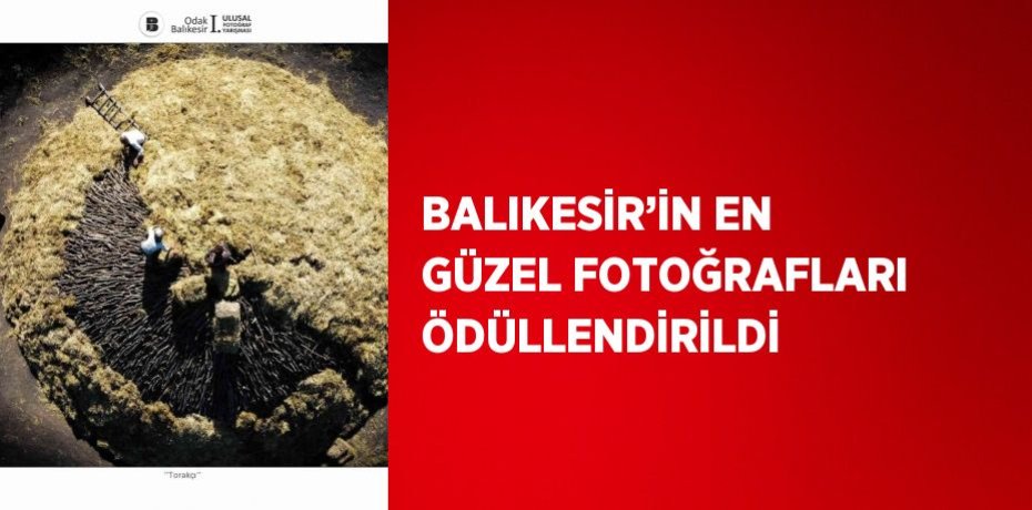 BALIKESİR’İN EN GÜZEL FOTOĞRAFLARI ÖDÜLLENDİRİLDİ