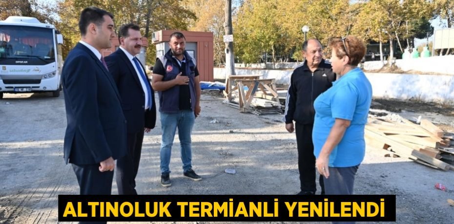 ALTINOLUK TERMİANLİ YENİLENDİ