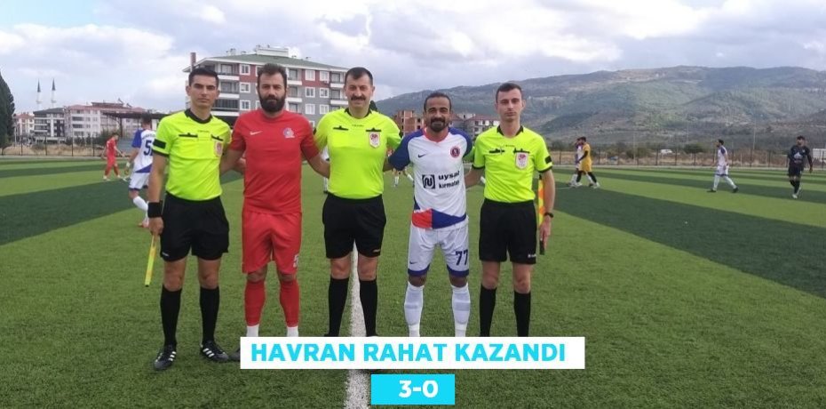 HAVRAN RAHAT KAZANDI     3-0