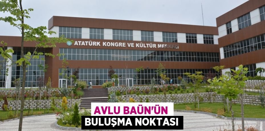 Avlu BAÜN’ün Buluşma Noktası