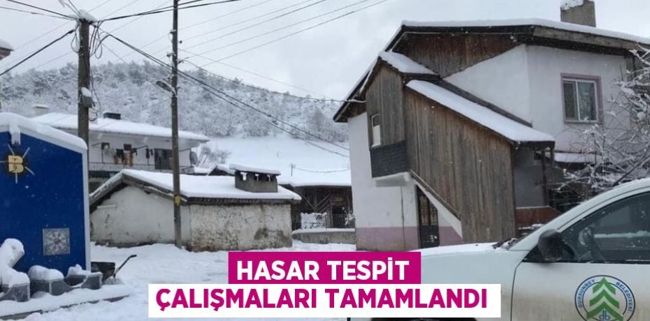 HASAR TESPİT ÇALIŞMALARI TAMAMLANDI