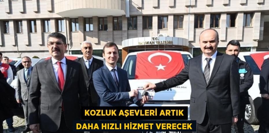 KOZLUK AŞEVLERİ ARTIK DAHA HIZLI HİZMET VERECEK