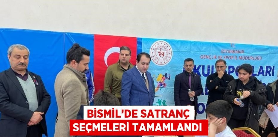BİSMİL’DE SATRANÇ SEÇMELERİ TAMAMLANDI