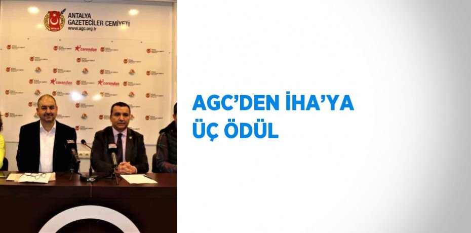 AGC’DEN İHA’YA ÜÇ ÖDÜL