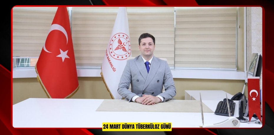 24 MART DÜNYA TÜBERKÜLOZ GÜNÜ