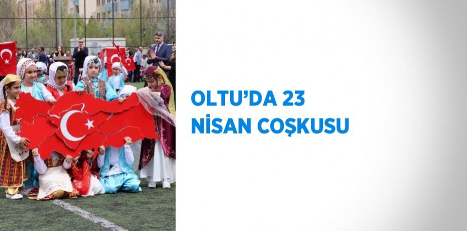 OLTU’DA 23 NİSAN COŞKUSU