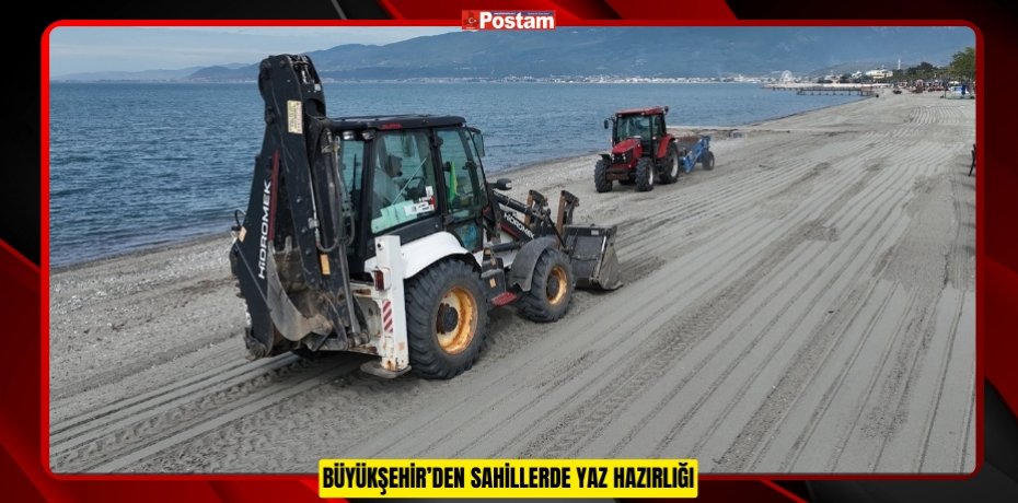 BÜYÜKŞEHİR’DEN SAHİLLERDE YAZ HAZIRLIĞI