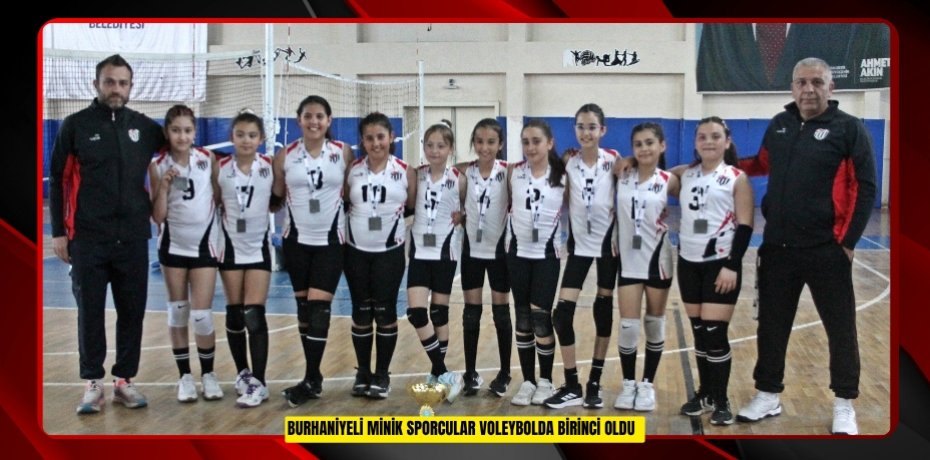 Burhaniyeli minik sporcular voleybolda birinci oldu  