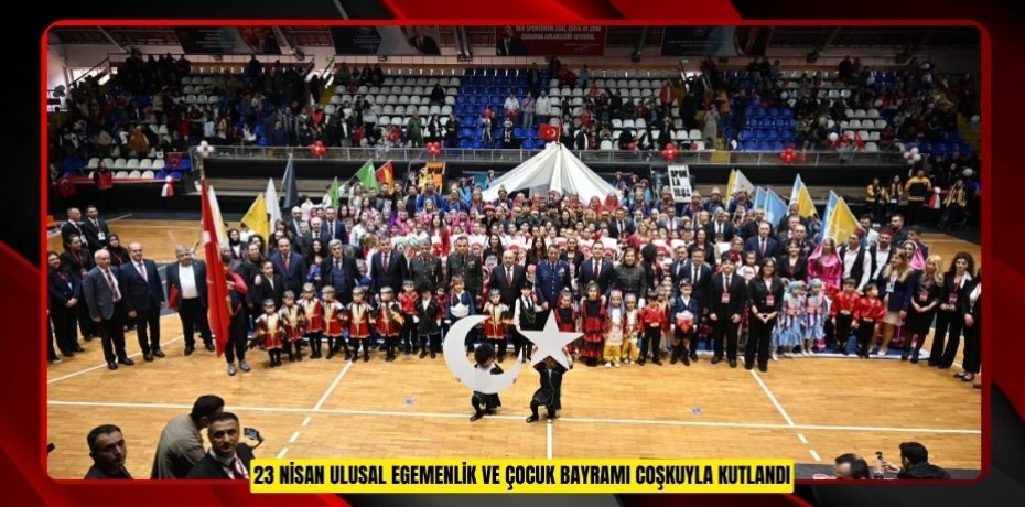 23 Nisan Ulusal Egemenlik ve Çocuk Bayramı coşkuyla kutlandı  