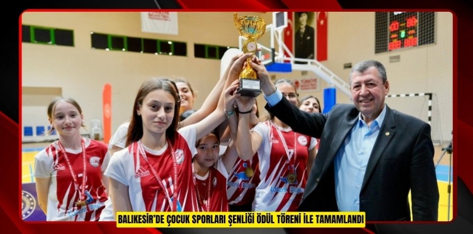Balıkesir’de Çocuk Sporları Şenliği ödül töreni ile tamamlandı  