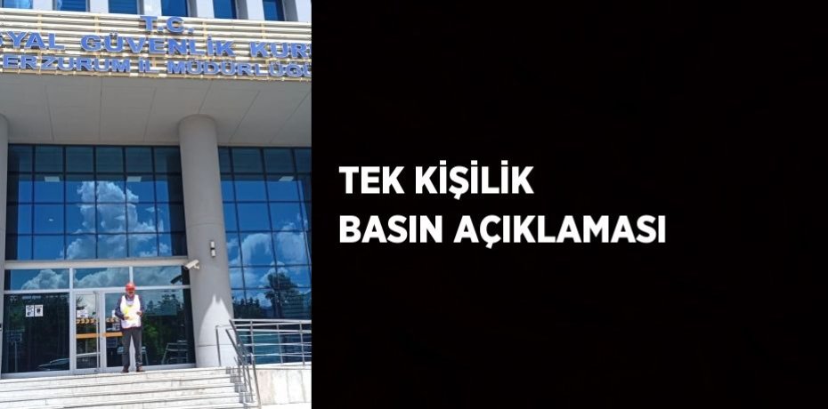 TEK KİŞİLİK BASIN AÇIKLAMASI