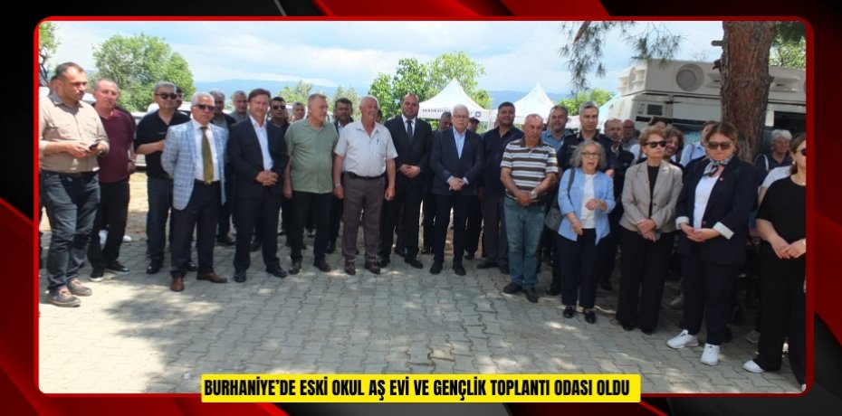  Burhaniye’de eski okul aş evi ve gençlik toplantı odası oldu  