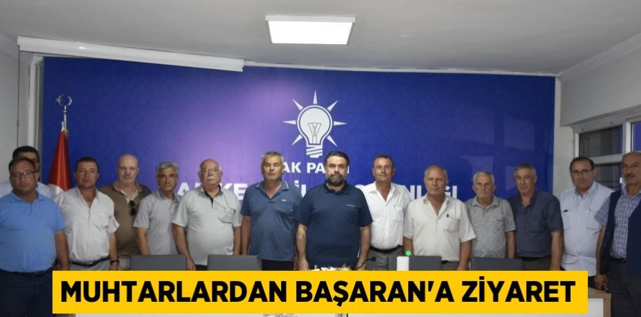 Muhtarlardan Başaran'a ziyaret
