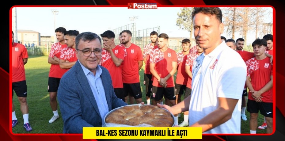 BAL-KES SEZONU KAYMAKLI İLE AÇTI