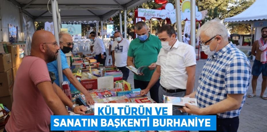 Kültürün ve sanatın başkenti BURHANİYE