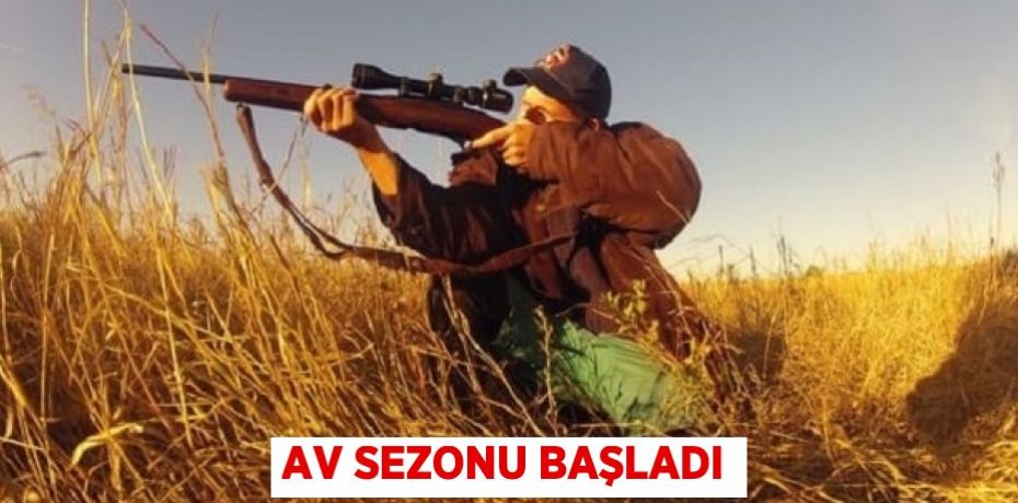 AV SEZONU BAŞLADI