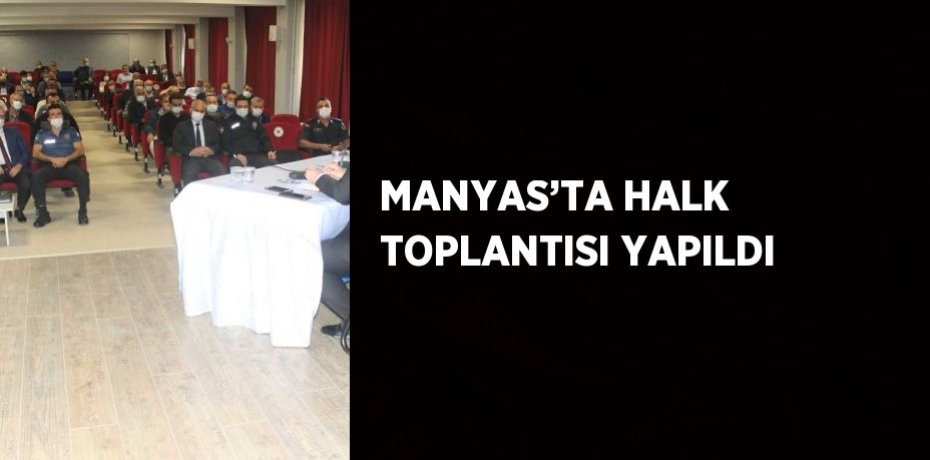MANYAS’TA HALK TOPLANTISI YAPILDI