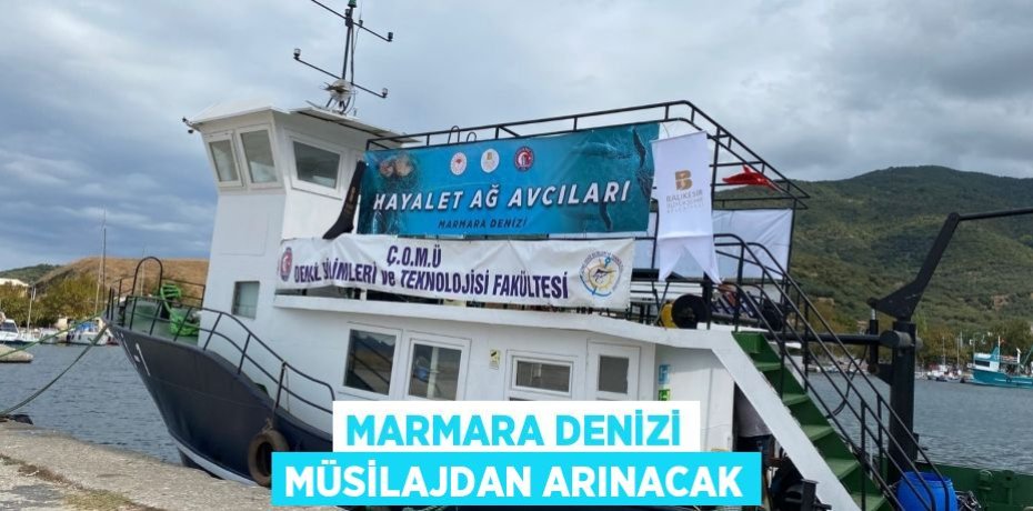 Marmara Denizi müsilajdan arınacak