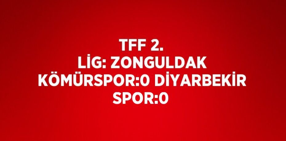 TFF 2. LİG: ZONGULDAK KÖMÜRSPOR:0 DİYARBEKİR SPOR:0