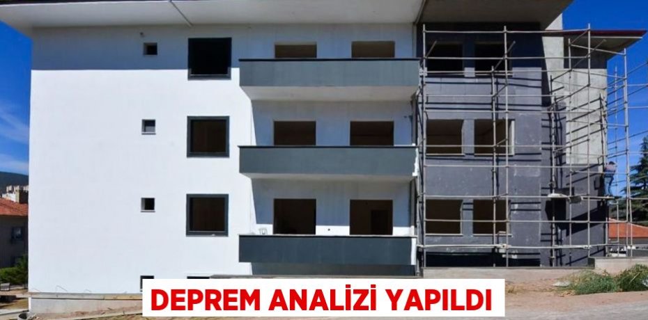 DEPREM ANALİZİ YAPILDI